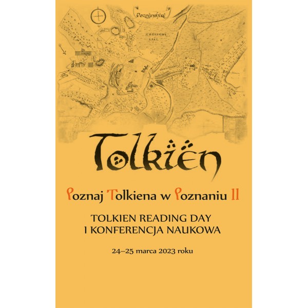 Poznaj Tolkiena w Poznaniu II. Tolkien Reading Day i konferencja naukowa – 24-25 marca 2023 roku - Małgorzata Karaśkiewicz, Bartosz Rebelski, Jagoda Witkowska - książka