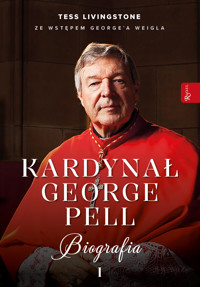 Kardynał George Pell. Biografia Tom I - Livingstone Tess - ebook