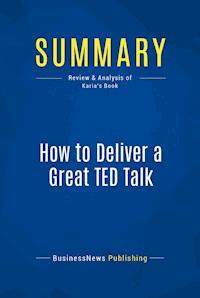 Summary: How to Deliver a Great TED Talk - BusinessNews Publishing - ebook