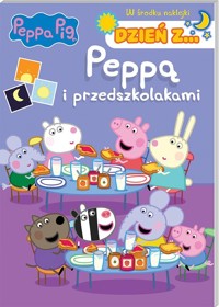 Peppa Pig Dzień z ... Peppą i przedszkolakami -  - książka
