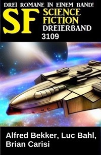 Science Fiction Dreierband 3109 - Alfred Bekker - ebook