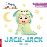 Disney maluch Moje pierwsze opowiastki Jack-Jack idzie spać -  - książka