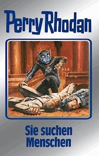 Perry Rhodan 89: Sie suchen Menschen (Silberband) - Clark Darlton - ebook