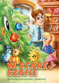 W starej szafie Bożonarodzeniowa opowieść - Zając Marta - książka