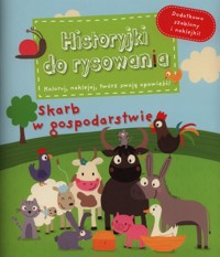 Skarb w gospodarstwie Historyjki do rysowania - Grossetete Charlotte - książka