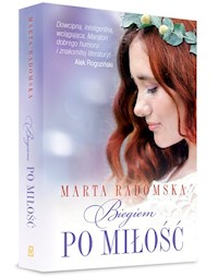 Biegiem po miłość - Marta Radomska - książka