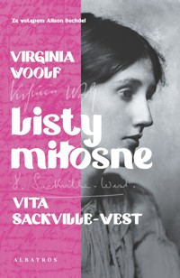 Listy miłosne. Virginia Woolf i Vita Sackville-West - Virginia Woolf, Vita Sackville-West - ebook