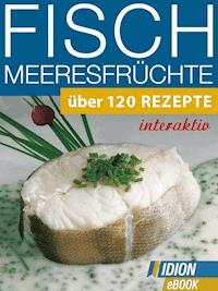 Fisch & Meeresfrüchte -  - ebook