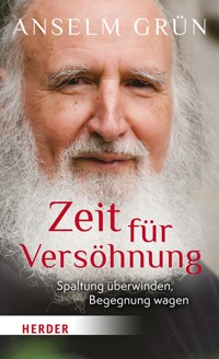 Zeit für Versöhnung - Anselm Grün OSB - ebook