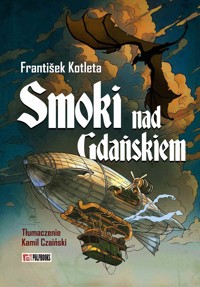 Smoki nad Gdańskiem - Kotleta Frantisek - ebook + audiobook