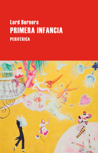 Primera infancia - Lord Berners - ebook