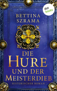 Die Hure und der Meisterdieb - Bettina Szrama - ebook