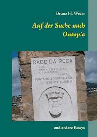 Auf der Suche nach Outopía - Bruno H. Weder - ebook