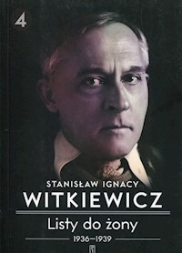 Listy do żony Tom 4 - Witkiewicz Stanisław Ignacy - książka