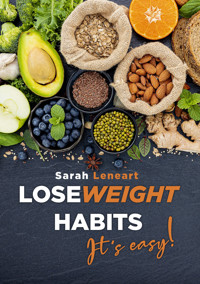 Lose Weight Habits it's Easy! - Sarah. Leneart - ebook