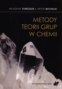 Metody teorii grup w chemii - Starodub Władimir, Michalik Artur - książka