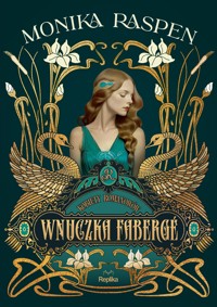Wnuczka Fabergé. Kobiety Romanowów, tom 1 - Raspen Monika - ebook
