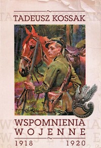 Wspomnienia wojenne 1918-1920 - Kossak Tadeusz - książka