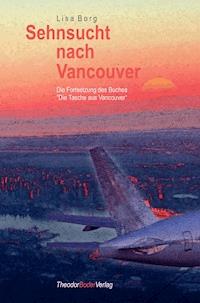 Sehnsucht nach Vancouver - Lisa Borg - ebook