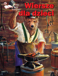 Antologia poetów współczesnych. Wiersze dla dzieci. Edycja szósta - zbiorowa praca - książka