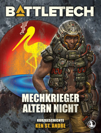 BattleTech - MechKrieger altern nicht - Ken St. Andre - ebook