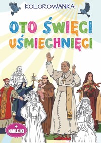 Oto święci uśmiechnięci Kolorowanka -  - książka