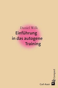 Einführung in das Autogene Training - Daniel Wilk - ebook