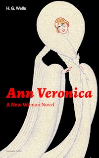 Ann Veronica - A New Woman Novel (Complete Edition) - H G Wells - ebook