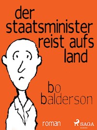 Der Staatsminister reist aufs Land - Bo Balderson - ebook