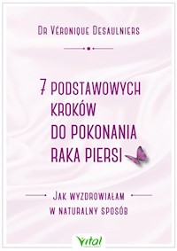 7 podstawowych kroków do pokonania raka piersi - Desaulniers Véronique - książka