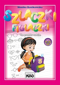 Szlaczki figlaczki na przekór nudzie 9-10 lat - Kozikowska Monika - książka