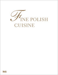 Fine Polish cuisine All the flavours of the year - Jan Łoziński - książka