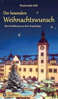 Der besondere Weihnachtswunsch - Rosemarie Keil - ebook