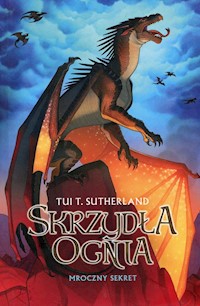 Skrzydła ognia Księga 4 Mroczny sekret - Sutherland Tui T. - książka