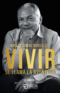 Vivir se llama la aventura - John Jairo Junieles - ebook