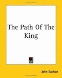 The Path of the King - John Buchan - darmowy ebook