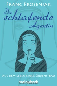 Die schlafende Agentin - Franc Prosenjak - ebook