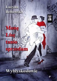 Monę Lisę tanio sprzedam - Bełtowska Lucyna - książka