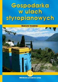 Gospodarka w ulach styropianowych - Sławomir Trzybiński - ebook