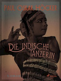 Die indische Tänzerin - Paul Oskar Höcker - ebook
