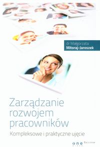 Zarządzanie rozwojem pracowników - Mitoraj-Jaroszek Małgorzata - książka