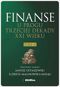 Finanse u progu trzeciej dekady XXI wieku Tom 2 - Ostaszewski Janusz, Malinowska-Misiąg Elżbieta redakcja naukowa - książka