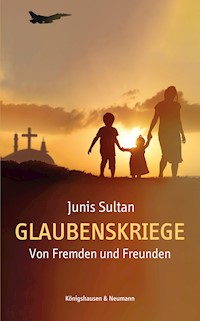 Glaubenskriege - Junis Sultan - ebook