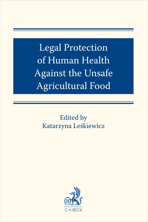 Okładka:Legal protection of human health against the unsafe agricultural food 