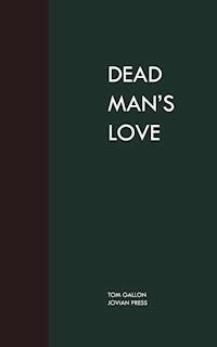 Dead Man's Love - Tom Gallon - ebook
