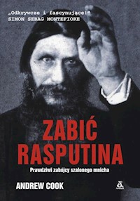 Zabić Rasputina - Andrew Cook - książka