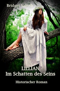 LILLIAN - Im Schatten des Seins - Bridget Sabeth - ebook