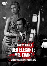 DER ELEGANTE MR. EVANS - Edgar Wallace - ebook