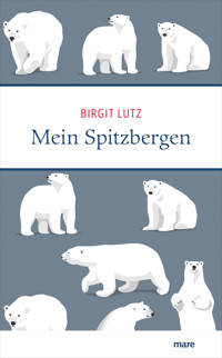 Mein Spitzbergen - Birgit Lutz - ebook