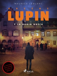 Arsene Lupin y la aguja hueca - Leblanc Maurice - ebook